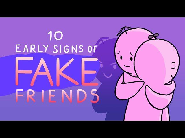 10 Early Signs Of Fake Friends