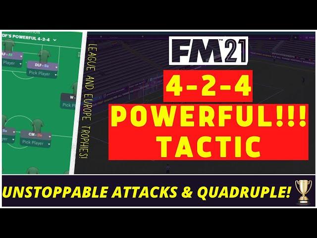 Most POWERFUL 424 | Unstoppable Attacks & Quadruple Won! | Best FM21 Tactics