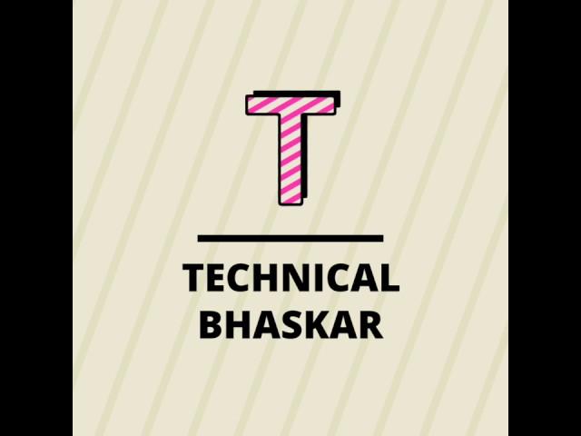 My New youtube channel Technical Bhaskar Please Like & Subscribe