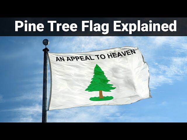 The Appeal to Heaven Flag Explained | Flag Facts