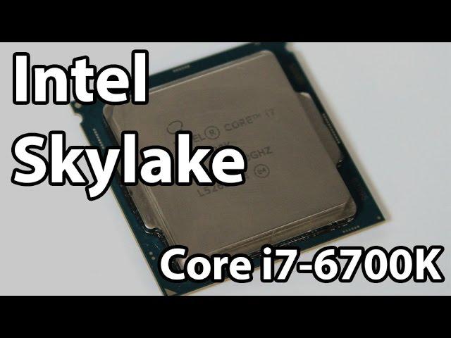 The Intel Core i7-6700K Review - Skylake First for Enthusiasts