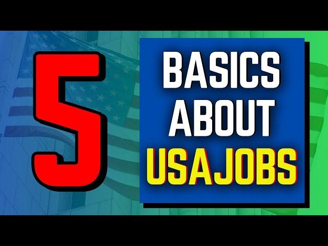 5 Basics of USAJOBS You Need to Know