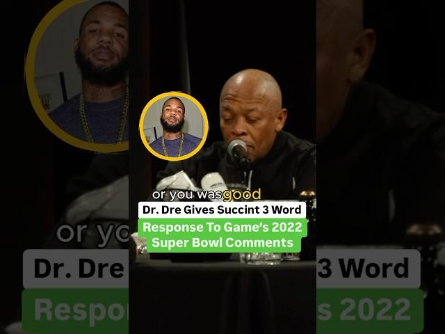 Dr. Dre Gives 3 Word Response To The Game’s 2022 Super Bowl Comments