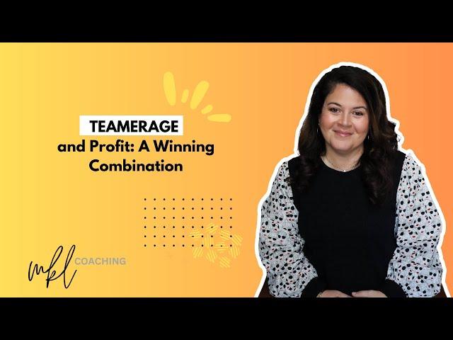 Teamerage and Profit: A Winning Combination