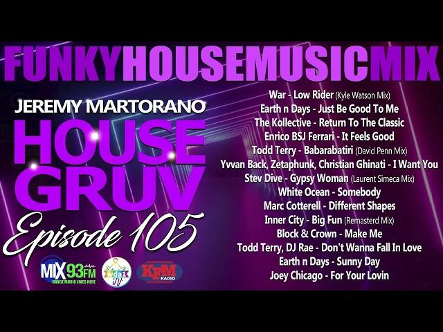 HOUSE GRUV 105  Funky House Music DJ Mix DJ Jeremy Martorano