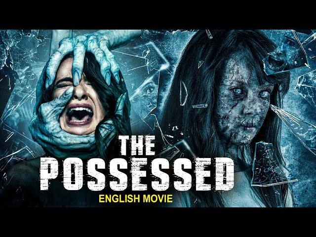 THE POSSESSED - Hollywood English Movie | Superhit Horror Full Movie In English |Free English Movies