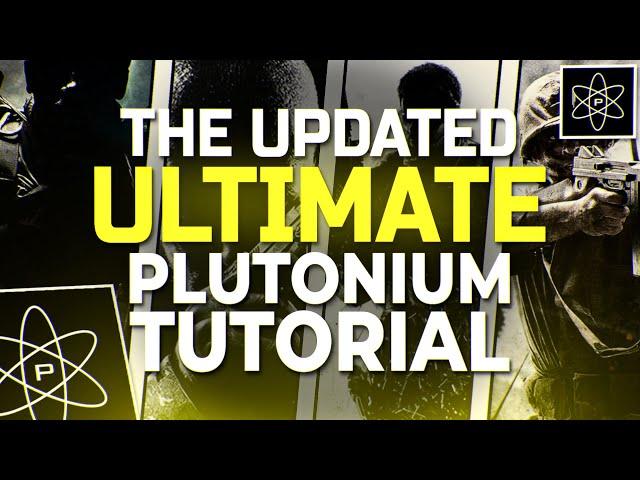 The *UPDATED ULTIMATE* Plutonium Tutorial 2024 - (BO2, BO1, MW3, WAW)