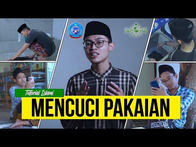 TUTORIAL MENCUCI BAJU SESUAI SYARI'AT (PP. Lirboyo Kediri) - Film Pendek Islami