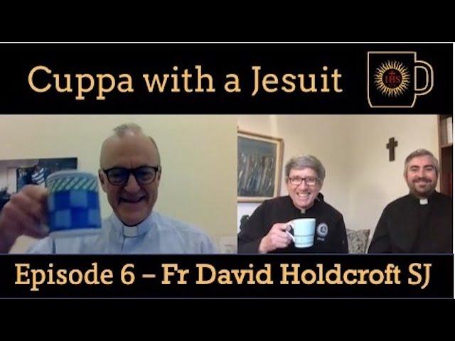 Fr David Holdcroft SJ - Cuppa with a Jesuit