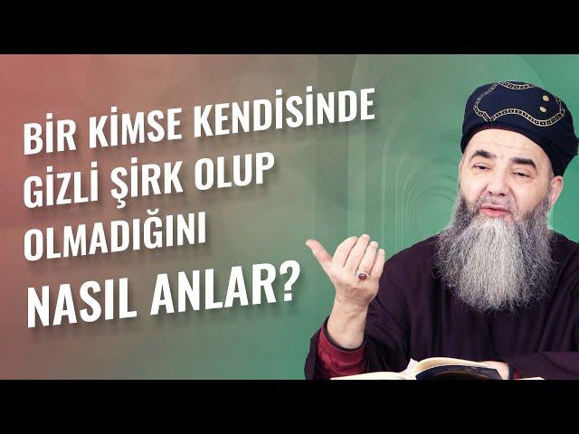 Bir Kimse Kendisinde Gizli Şirk Olup Olmadığını Nasıl Anlar?