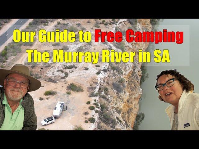 How to Free Camp the Murray River: Morgan 2 Mannum SA MR 7/9