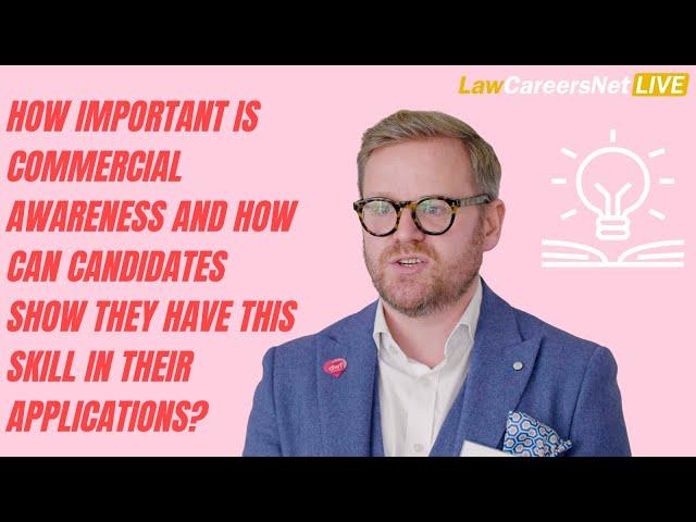 LawCareersNetLIVE | demonstrating COMMERCIAL AWARENESS | LawCareers.Net