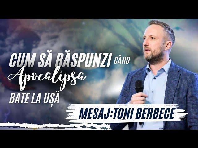 Toni Berbece || Cum sa raspunzi cand Apocalipsa bate la usa