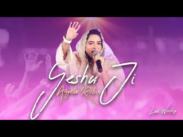 Yeshu Ji || یسوع جی || Angela Robin || Live Worship || HOP - Pakistan