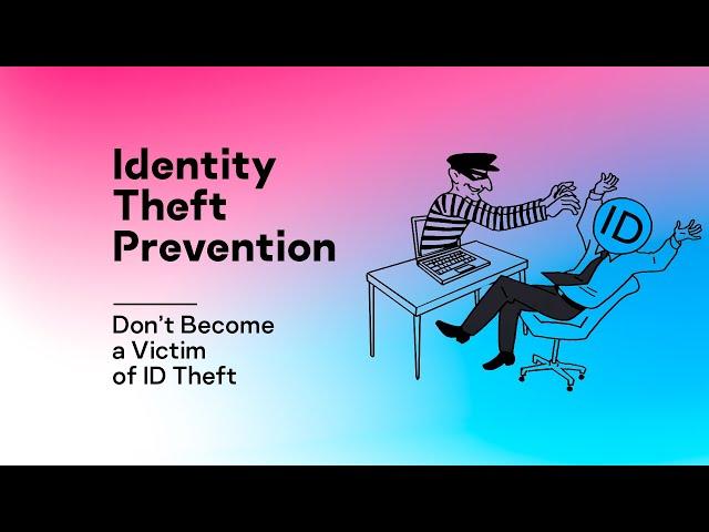 Identity Theft Prevention – Don’t Become a Victim of ID Theft