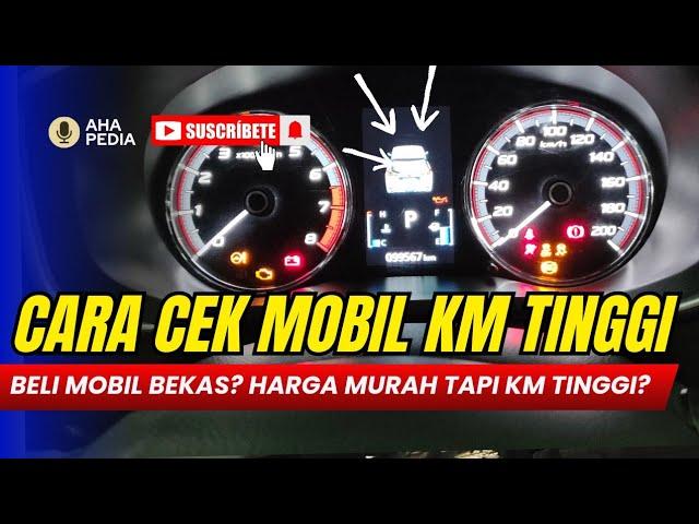 Cara Cek Mobil Bekas KM Tinggi? Jangan Sampai Boncos