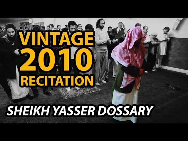 VINTAGE RECITATION FROM 2010 | SHEIKH YASSER DOSSARY