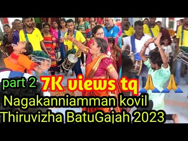 Nagakanniamman Kovil Thiruvizha BatuGajah 2023changkat