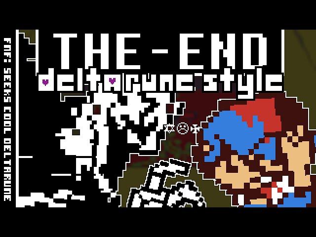 THE END - Deltarune Style [ FNF Seek's Cool Deltarune Mod ]