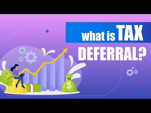 What is Tax Deferral?