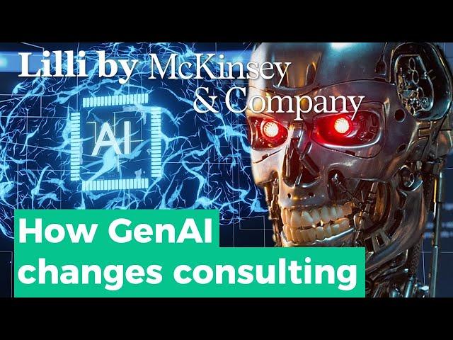 GenAI: The End of Consulting? (feat. Lilli by McKinsey)