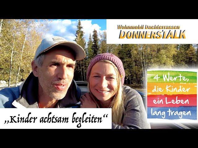 DonnersTALK - Kinder achtsam begleiten / 4 Werte die ein Kind ein Leben lang tragen