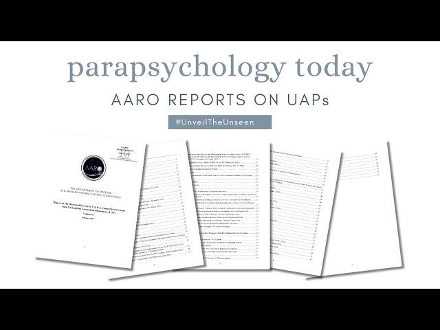 Episode 010 - Parapsychology Today: AARO Reports on UAPs