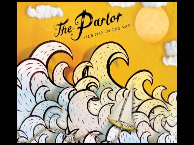 The Parlor - The Places Where We Bled - Our Day in the Sun