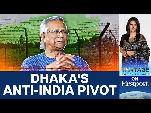 Bangladesh Hints at Scrapping "Uneven" Border Deal with India | Vantage with Palki Sharma | N18G