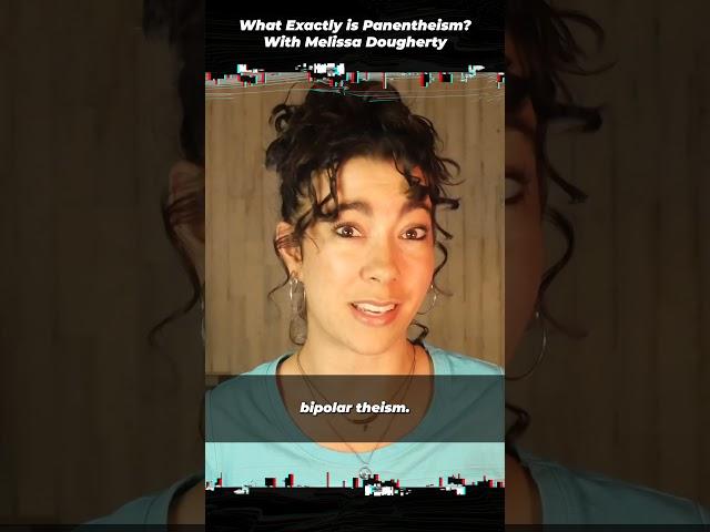 What Exactly is Panentheism? With @MelissaDougherty #Shorts