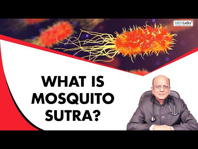 What is mosquito Sutra? || Dr K K Aggarwal || Medtalks