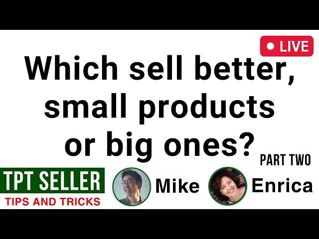 Which sell better, small products  or big ones? PART TWO