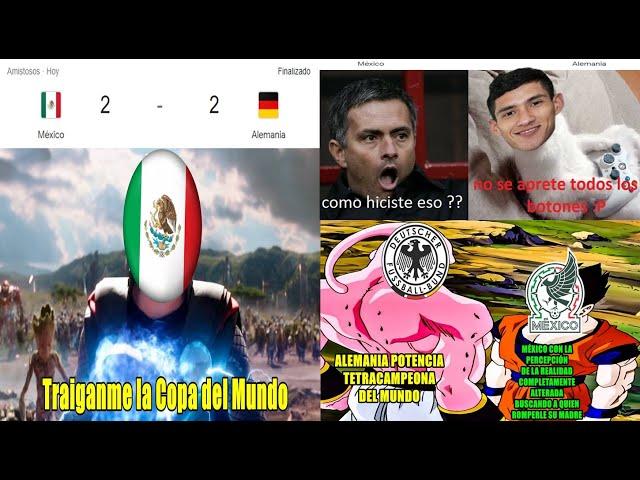 Memes México Vs Alemania 2-2 Partidazo de México Gol de Antuna Memes México para campeón del Mundo