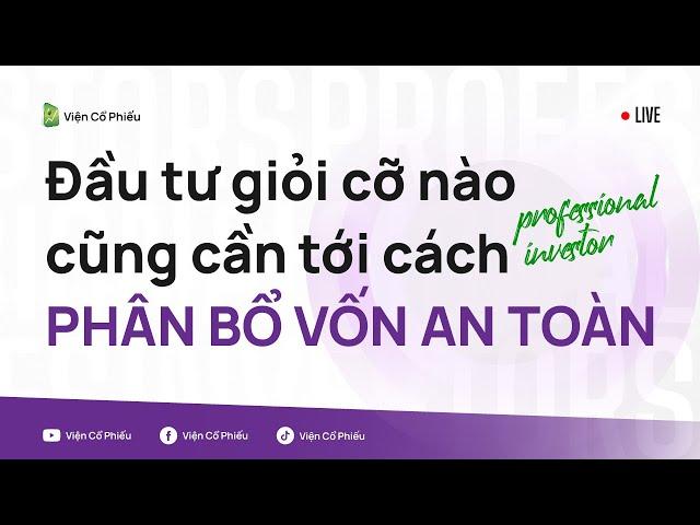 Đầu tư giỏi cỡ nào cũng cần tới cách phân bổ vốn an toàn này?