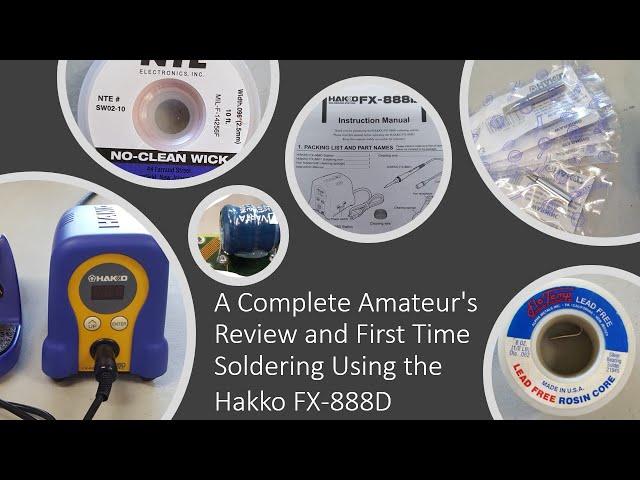 Soldering at home: Hakko FX-888D.  A first timer's review and use.