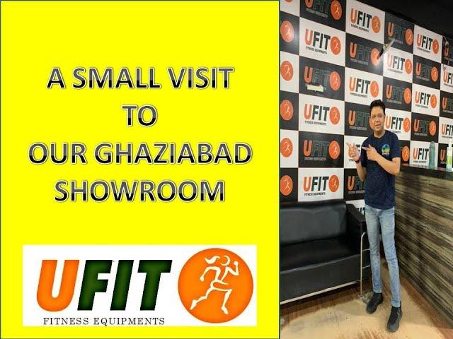 A small visit to U FIT INDIA |  SHOWROOM | PUNEET GARG | FITNESS EQUIPMENT | GHAZIABAD