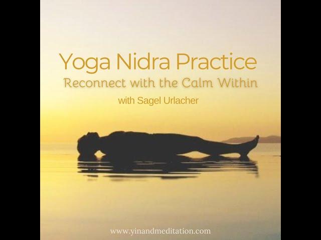 Yoga Nidra with Sagel- Reconnect with the Calm Within