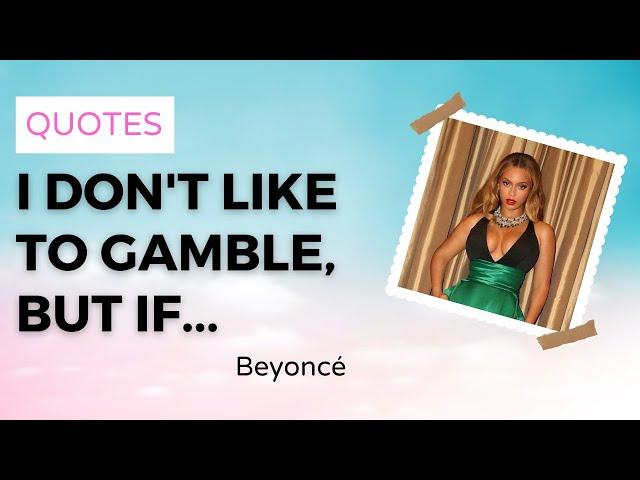 Beyoncé Quotes - PillowQuotes 