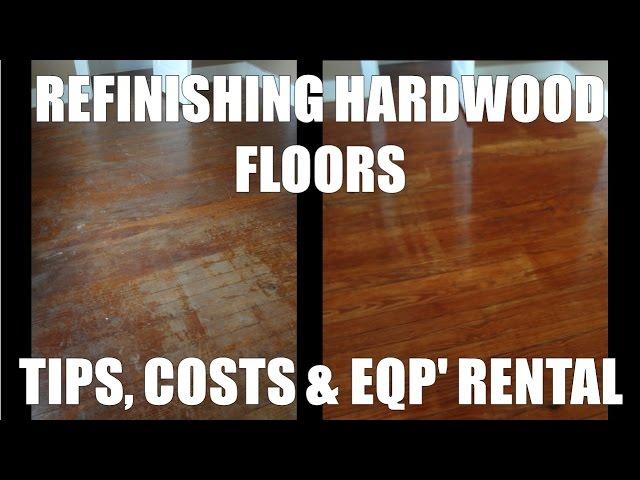 Refinishing Hardwood Floors - Costs and Home Depot Rentals