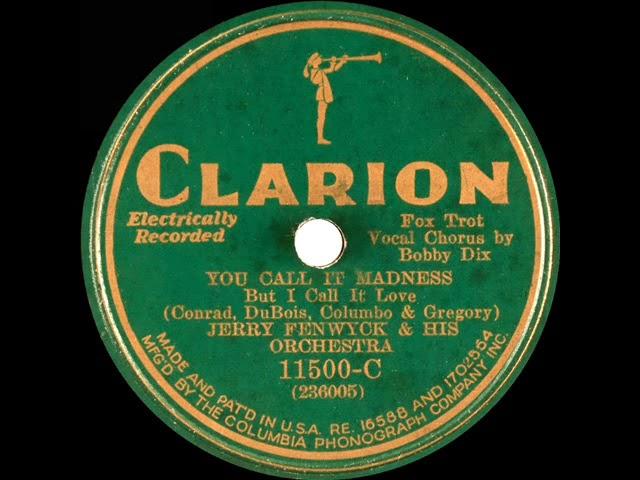 1931 Ben Selvin (as Jerry Fenwyck) - You Call It Madness (I Call It Love) (Orlando Roberson, vocal)