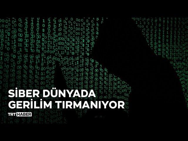 Siber dünyada gerilim tırmanıyor