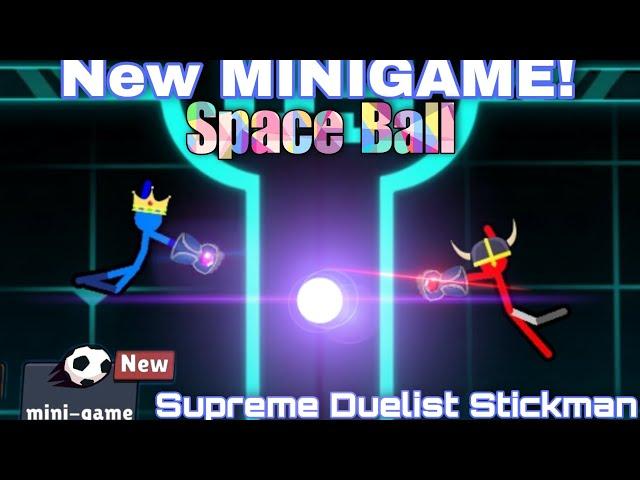 Playing The New Space Ball Minigame in Supreme Duelist Stickman! (I suck at it) | StickVince12