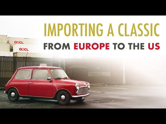 Bringing Home the Classics: Importing Your Dream Classic Car to the USA