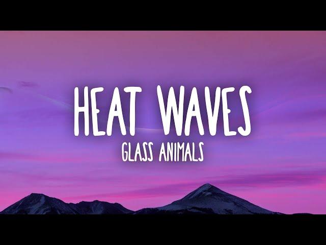 Glass Animals - Heat Waves