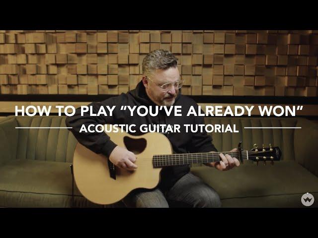 You've Already Won (Live) | Acoustic Guitar Tutorial | Shane & Shane