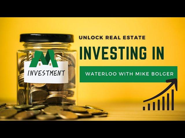 Unlock Real Estate Investing in Waterloo with Mike Bolger