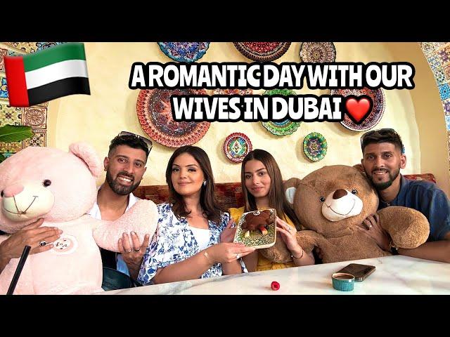 A ROMANTIC DAY OUT WITH OUR WIVES IN DUBAI ️