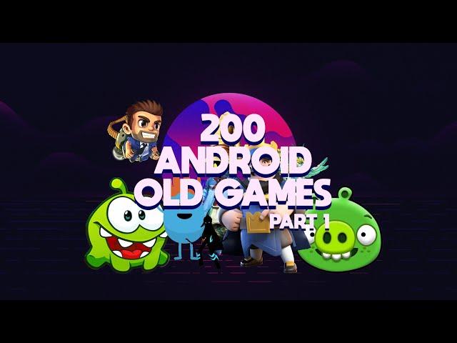 Top 200 Best Android Old Games | (Part 1/2)