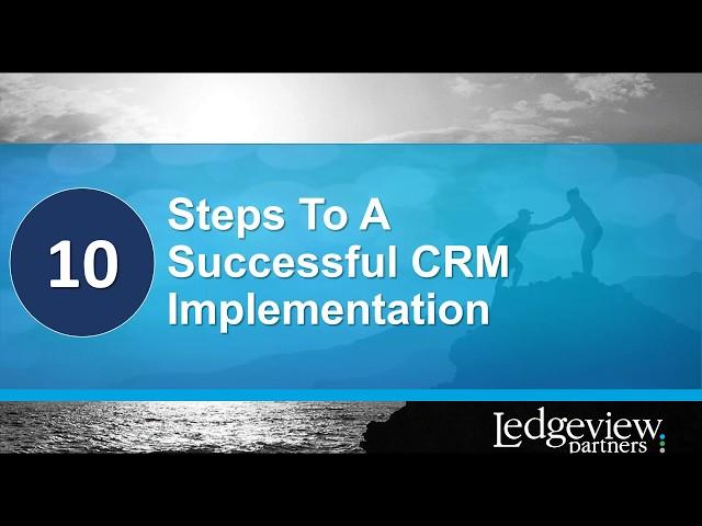 10 Steps to a Successful CRM Implementation