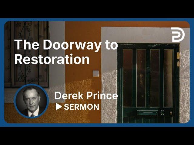 The Doorway to Restoration | Sermon